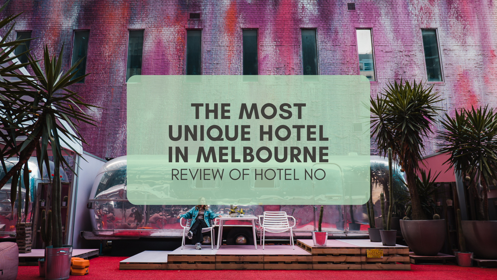 The most unique and photogenic hotel in Melbourne - Hotel NO review